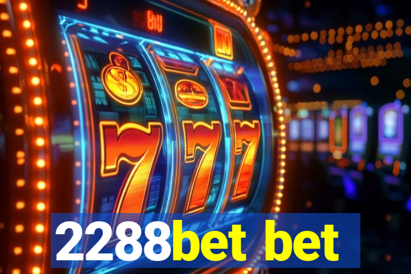 2288bet bet